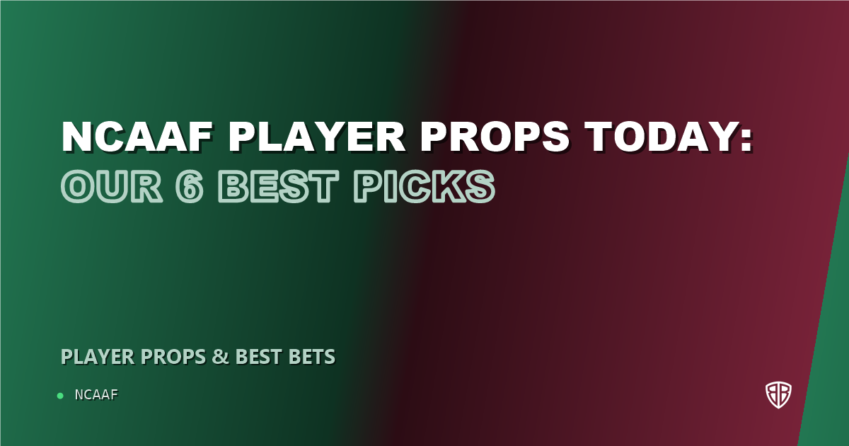 NCAAF player props today: our 6 best picks (September 20, 2026)