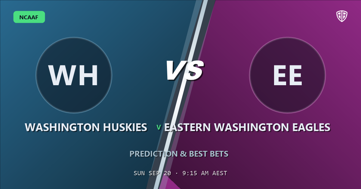 Washington Huskies vs Eastern Washington Eagles Prediction & Picks: High-Value Opportunity