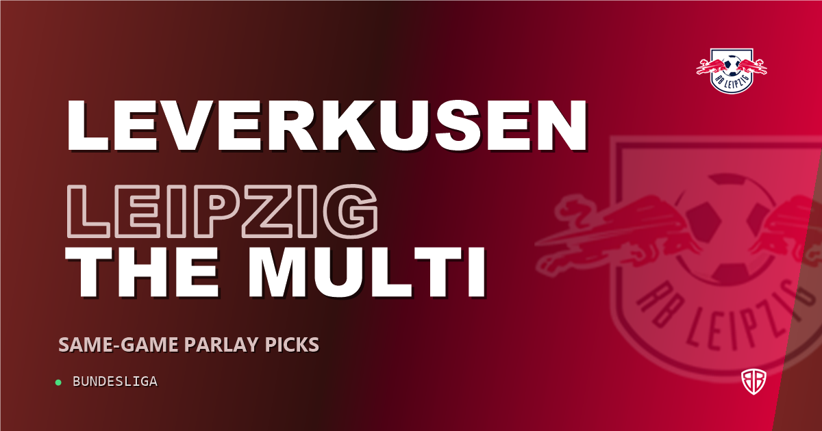 Bayer Leverkusen vs RB Leipzig Prediction & Same Game Parlay picks Top SGP: Smart Betting Angles