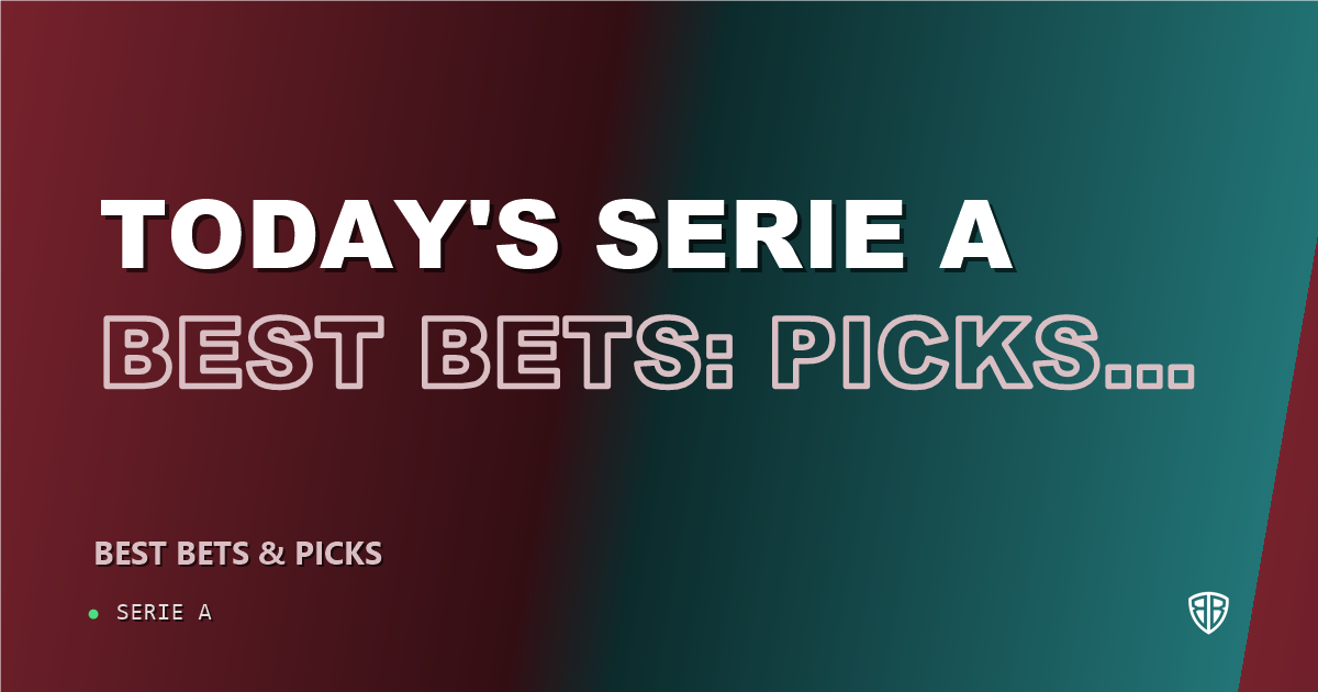 Today's Serie A Best Bets: Picks, Predictions and Odds for ALL Games on Thursday 09/17