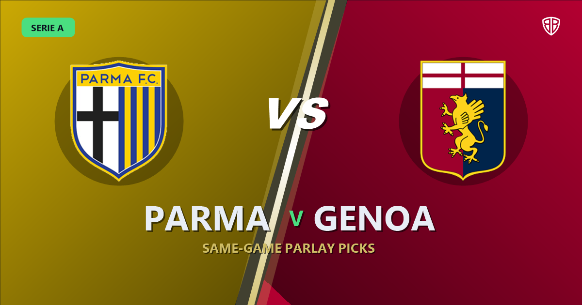 Parma vs Genoa Prediction & Same Game Parlay picks Top SGP: Our Expert Serie A Analysis