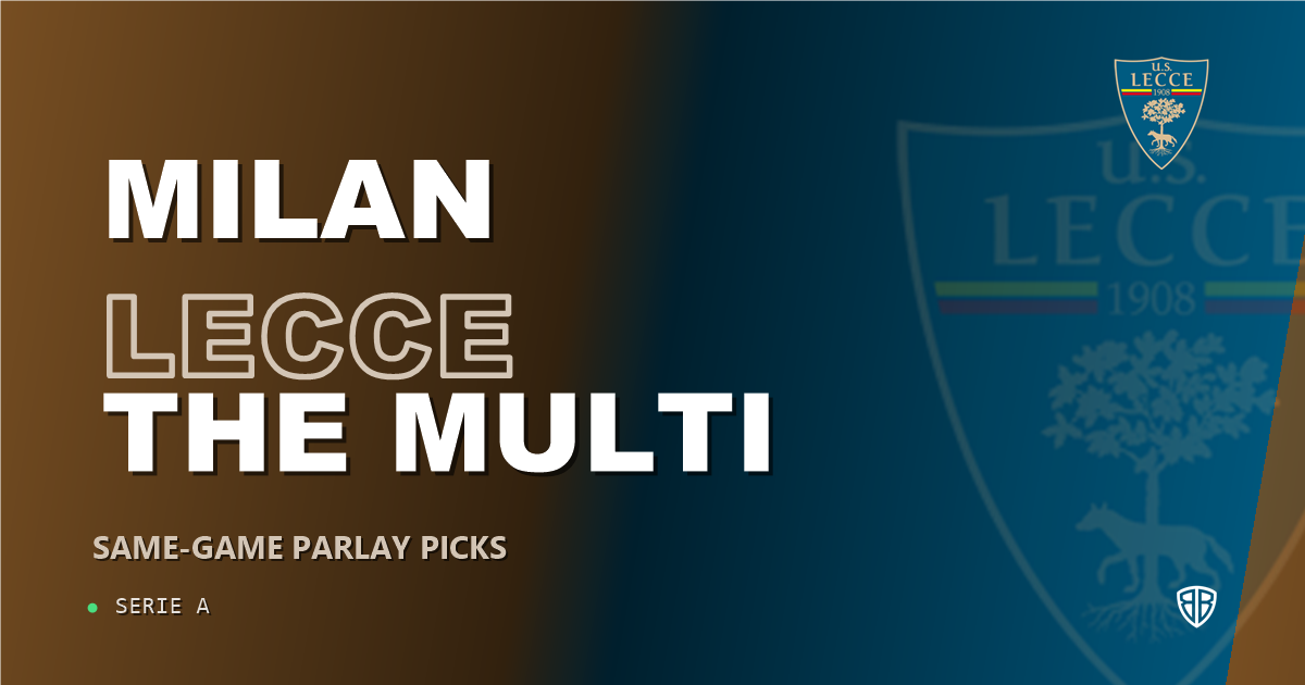 AC Milan vs Lecce Prediction & Same Game Parlay picks Top SGP: Smart Betting Angles