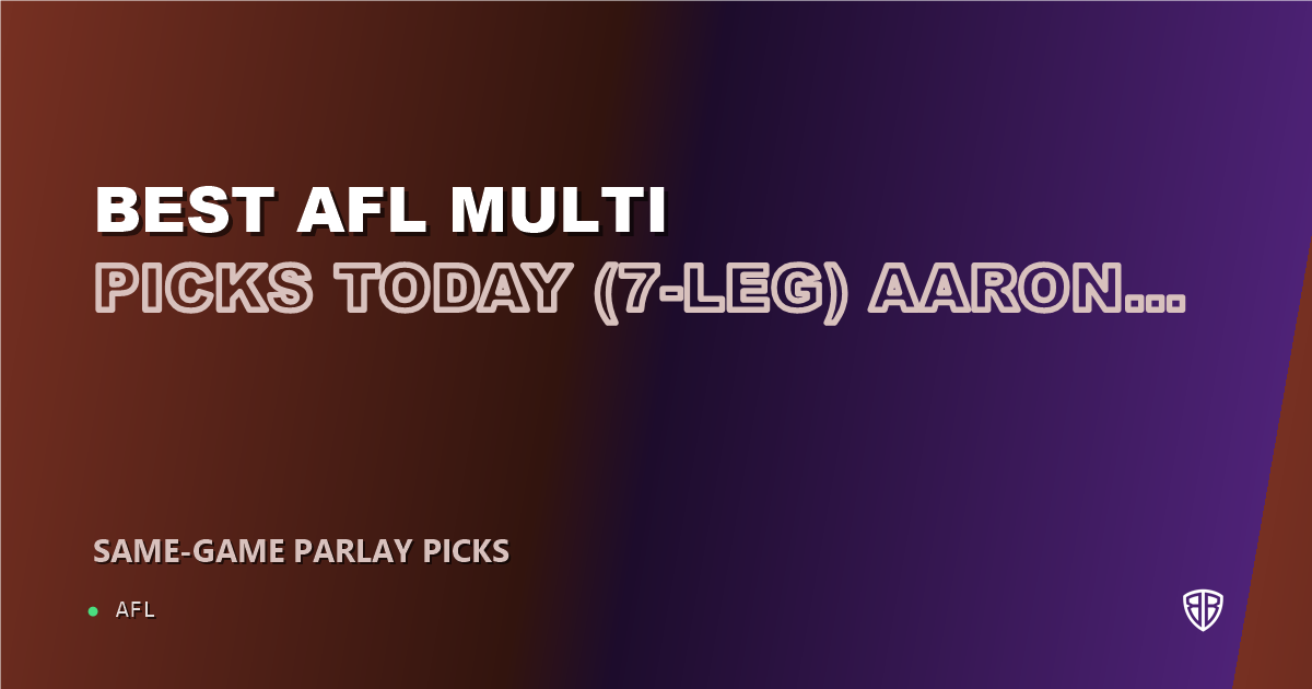 Best AFL Multi Picks Today, Wednesday 09/03 (7-Leg) Aaron Cadman Prop Focus: High Probability Plays