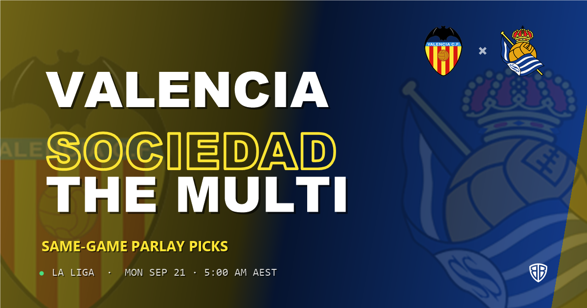 Valencia vs Real Sociedad Prediction & Same Game Parlay picks Key Insights: Don't Miss These Odds