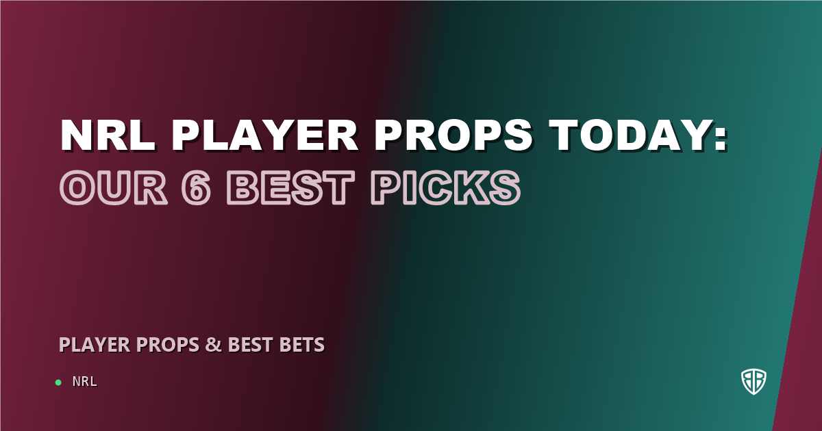 NRL player props today: our 6 best picks (September 3, 2026)