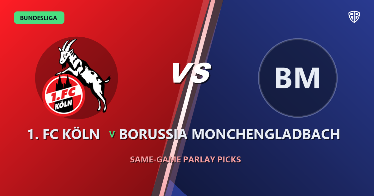 1. FC Köln vs Borussia Monchengladbach Prediction & Same Game Parlay picks Key Insights: Smart Betting Angles