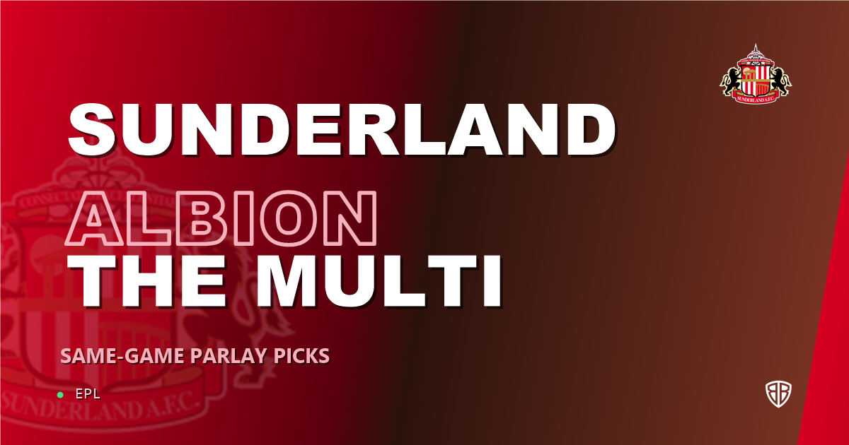 Sunderland vs Brighton and Hove Albion Prediction & Same Game Parlay picks Value Parlay: Analytics Breakdown