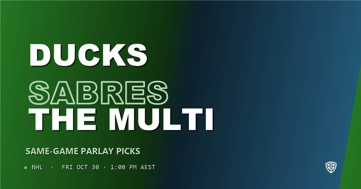 Anaheim Ducks vs Buffalo Sabres Prediction & Same Game Parlay picks, October 29, 2026