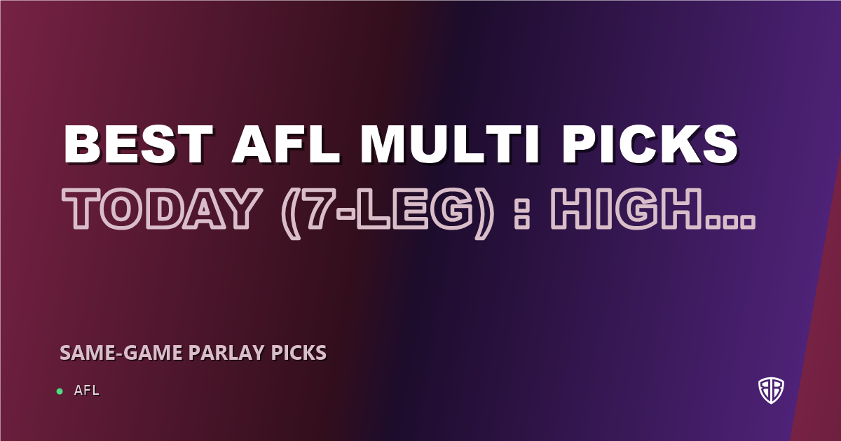 AFL news: Best AFL Multi Picks Today, Sunday 09/14 (7-Leg) : High Probability Plays