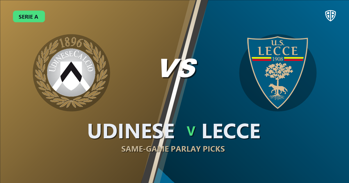 Udinese vs Lecce Prediction & Same Game Parlay picks Top SGP: Analytics Breakdown