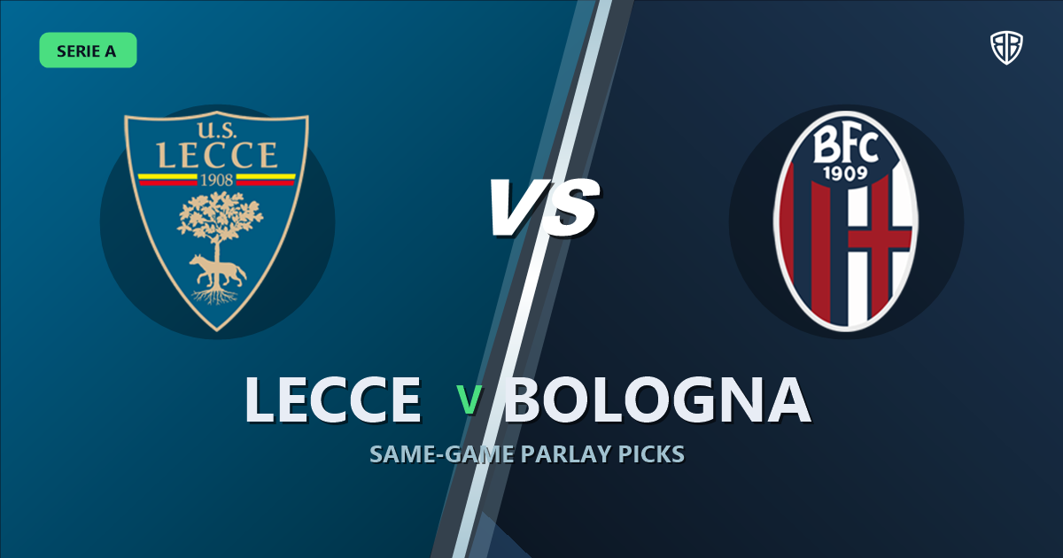 Lecce vs Bologna Prediction & Same Game Parlay picks Top SGP: Smart Betting Angles