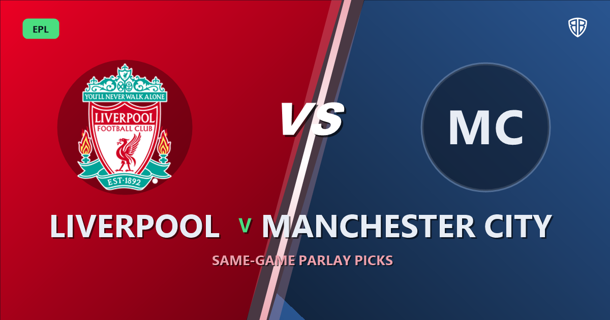 Liverpool vs Manchester City Prediction & Same Game Parlay picks Top SGP: Analytics Breakdown