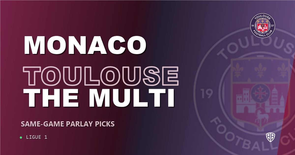AS Monaco vs Toulouse Prediction & Same Game Parlay picks Key Insights: Our Expert Ligue 1 Analysis