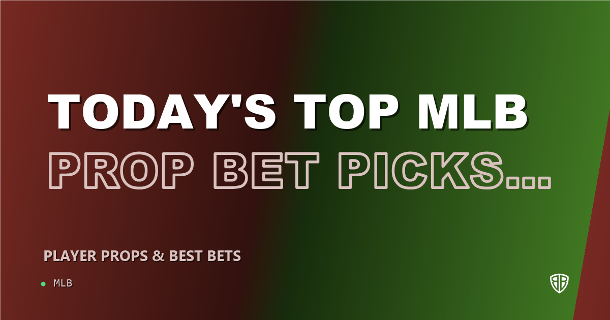 Today's Top MLB Prop Bet Picks & Predictions, Saturday 08/16: Finding the Edge