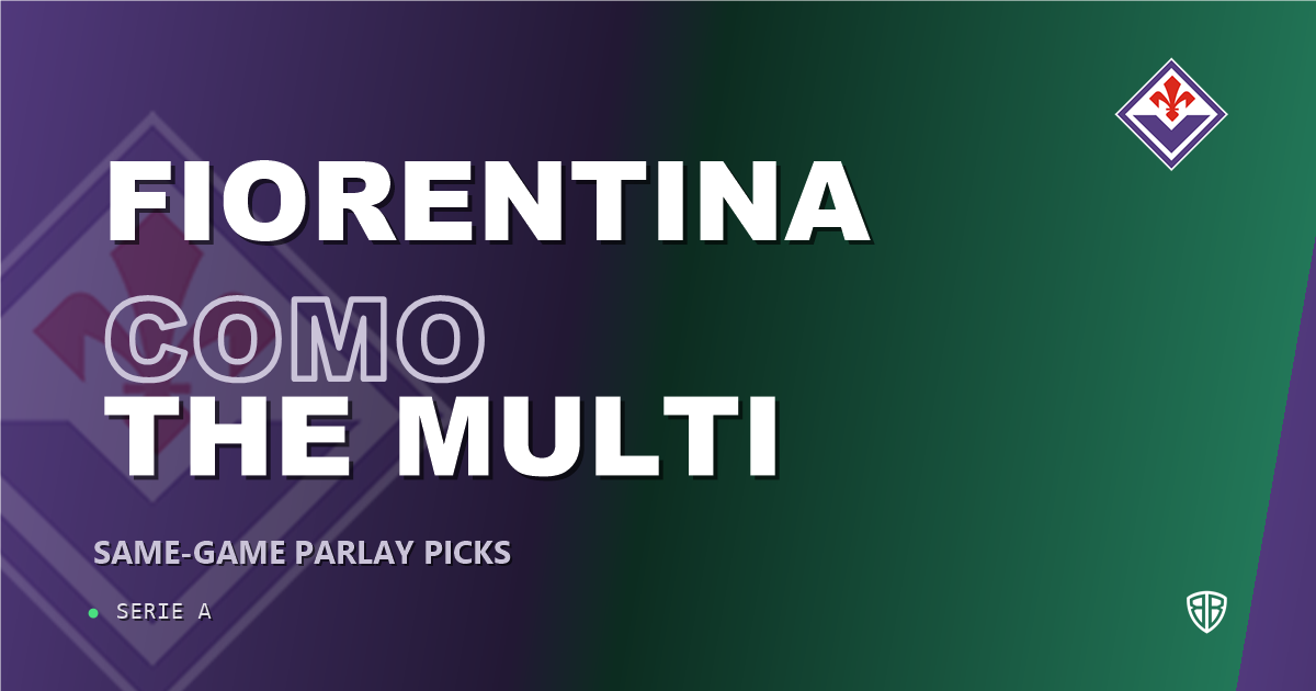 Fiorentina vs Como Prediction & Same Game Parlay picks Value Parlay: High-Value Opportunity