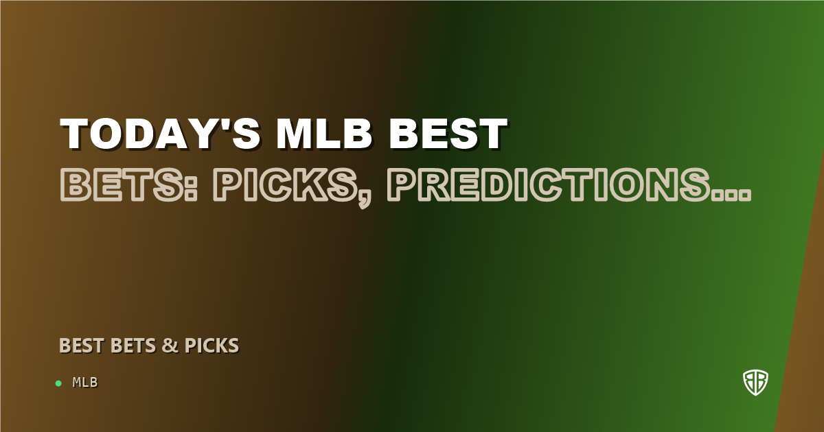 Today's MLB Best Bets: Picks, Predictions and Odds (Monday 08/18 Baseball Slate)