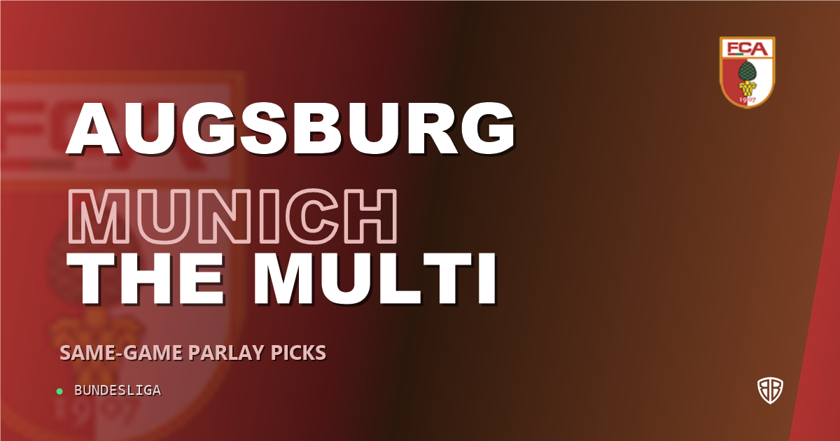 Augsburg vs Bayern Munich Prediction & Same Game Parlay picks Value Parlay: High-Value Opportunity