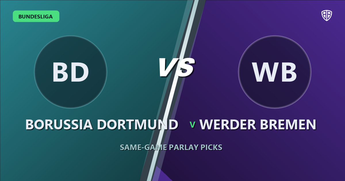 Borussia Dortmund vs Werder Bremen Prediction & Same Game Parlay picks Top SGP: High-Value Opportunity