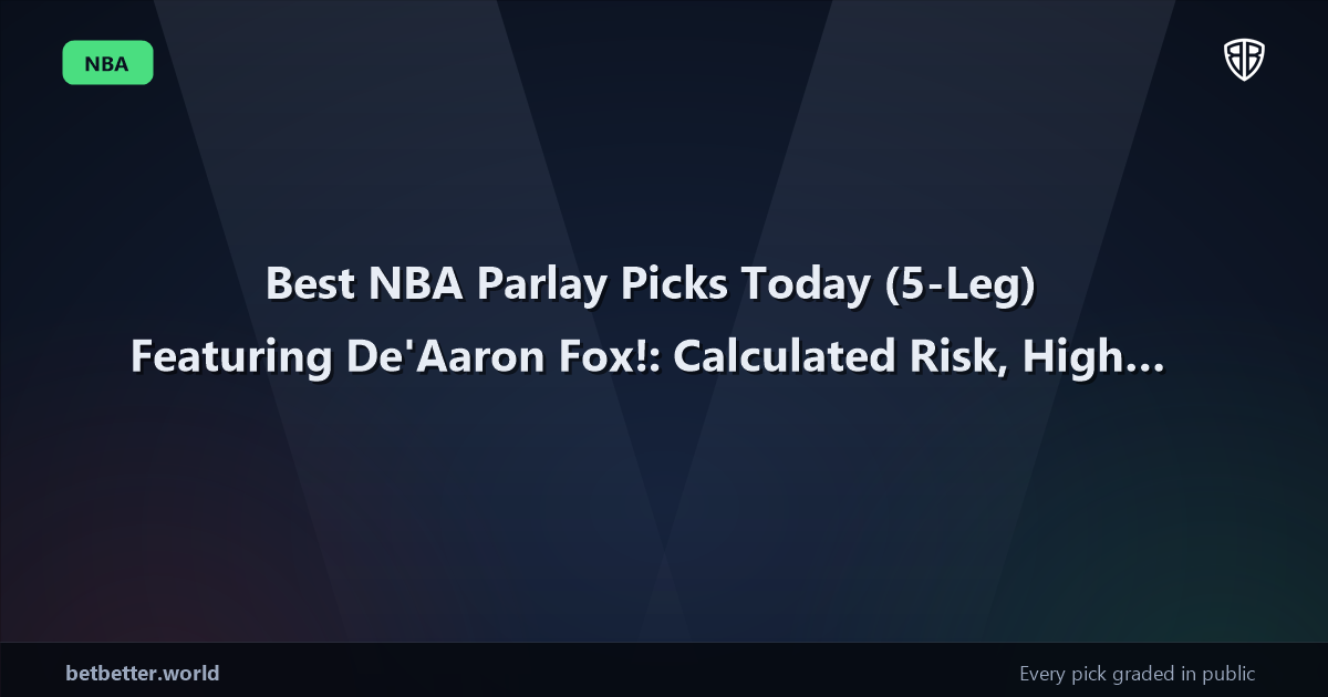 Best NBA Parlay Picks Today, Saturday 06/13 (5-Leg) Featuring De'Aaron Fox!: Calculated Risk, High Reward