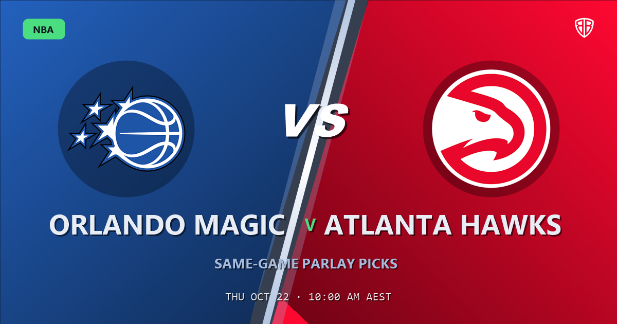 Orlando Magic vs Atlanta Hawks Prediction & Same Game Parlay picks, October 21, 2026