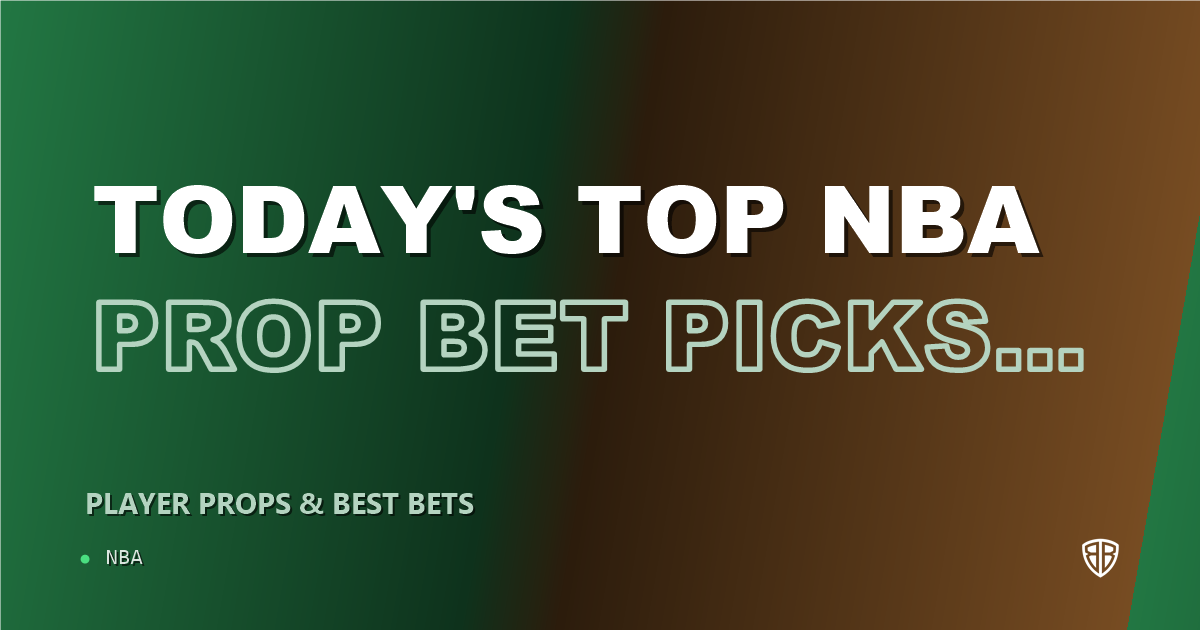 Today's Top NBA Prop Bet Picks & Predictions, Wednesday 10/21