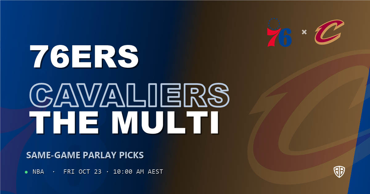 Philadelphia 76ers vs Cleveland Cavaliers Prediction & Same Game Parlay picks, October 22, 2026
