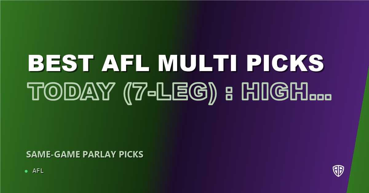 AFL news: Best AFL Multi Picks Today, Tuesday 06/03 (7-Leg) : High Probability Plays