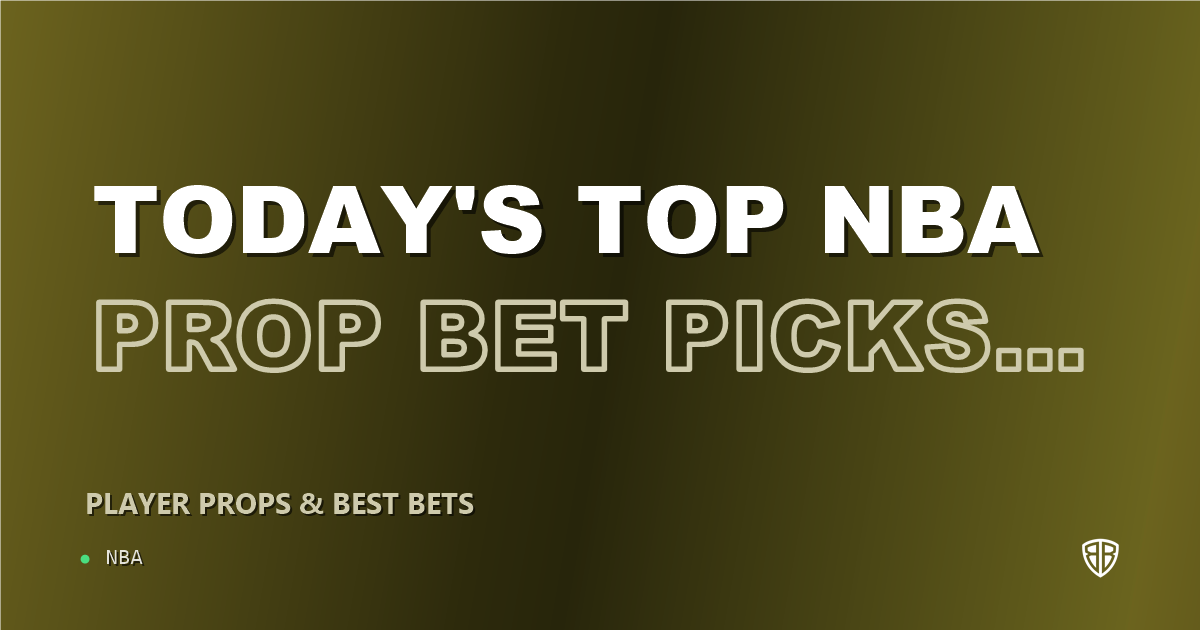 Today's Top NBA Prop Bet Picks & Predictions, Saturday 10/24: Finding the Edge