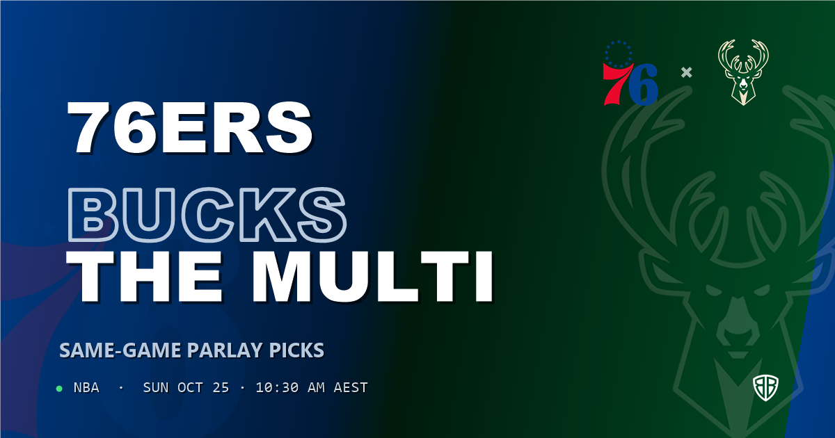 Philadelphia 76ers vs Milwaukee Bucks Prediction & Same Game Parlay picks, October 24, 2026