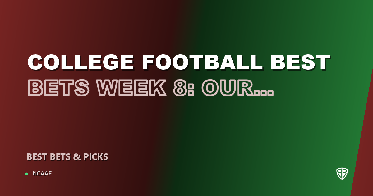 College Football Best Bets Week 8: Our Top 8 Picks (2026)
