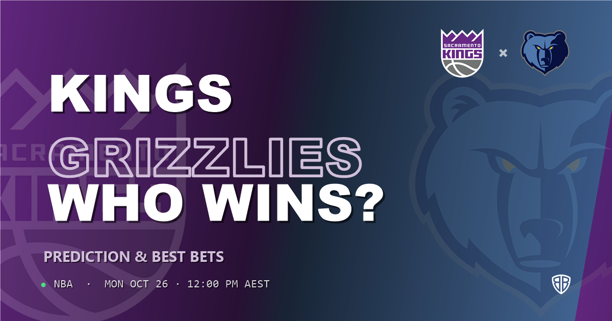 Sacramento Kings vs Memphis Grizzlies Prediction & Picks, October 25, 2026