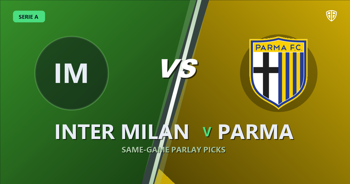 Inter Milan vs Parma Prediction & Same Game Parlay picks Key Insights: Don't Miss These Odds