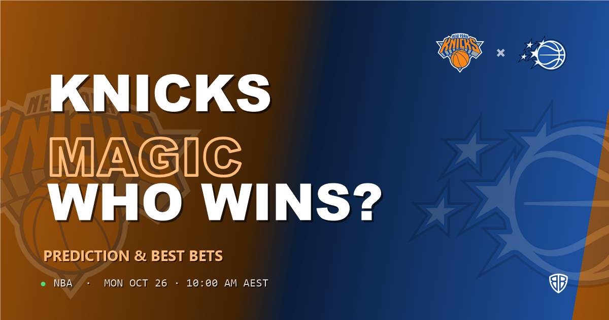 New York Knicks vs Orlando Magic Prediction & Picks, October 25, 2026