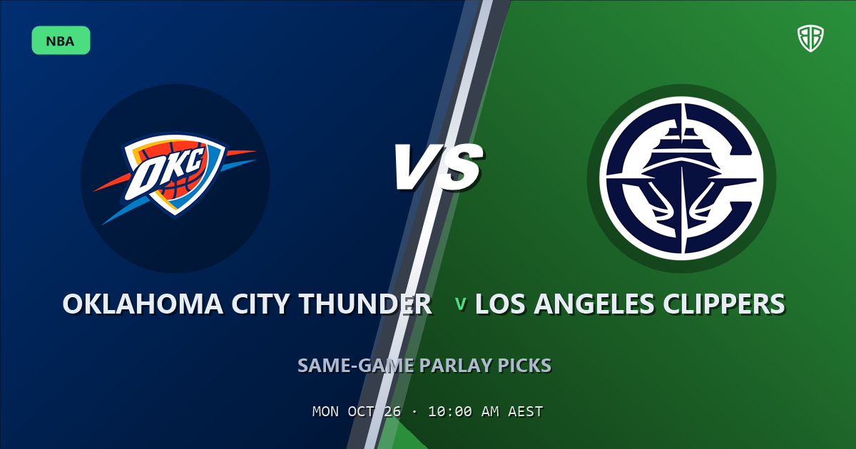 Oklahoma City Thunder vs Los Angeles Clippers Prediction & Same Game Parlay picks, October 25, 2026
