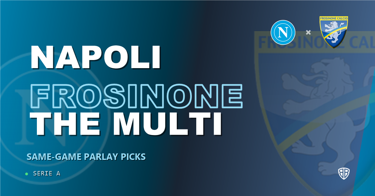 Napoli vs Frosinone Prediction & Same Game Parlay picks Key Insights: Smart Betting Angles