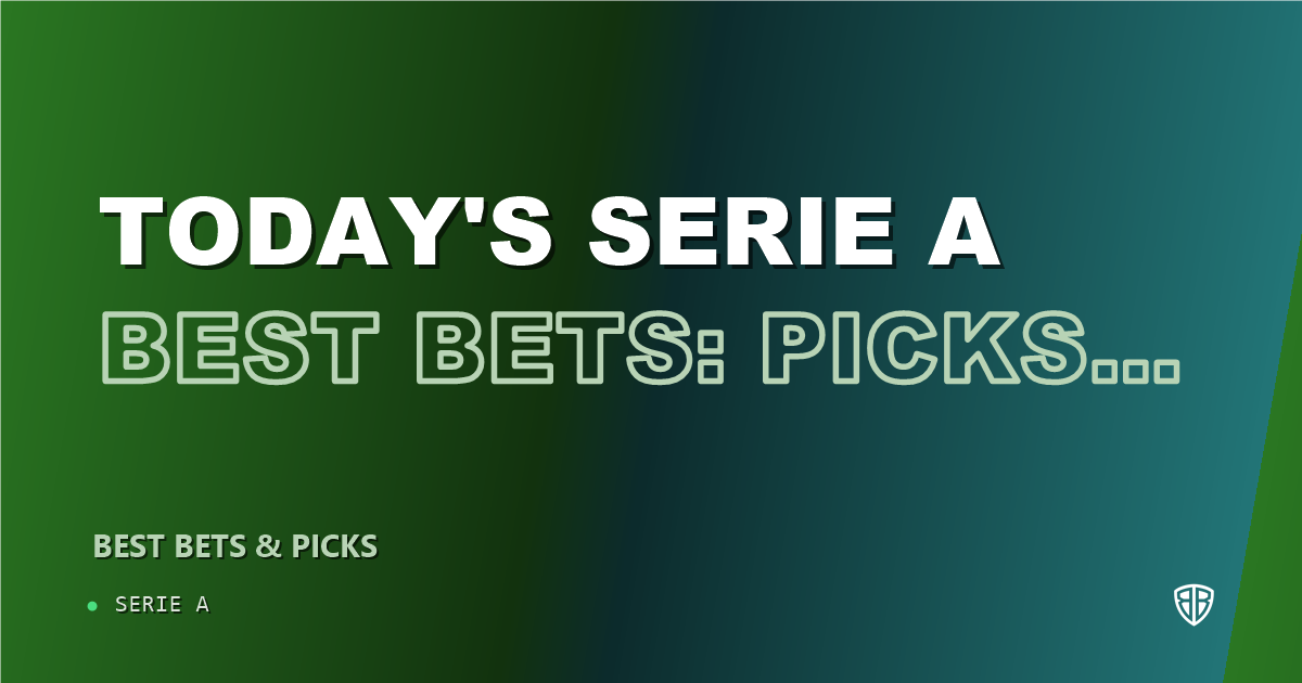Today's Serie A Best Bets: Picks, Predictions and Odds (Sunday 09/27 Serie A Slate)