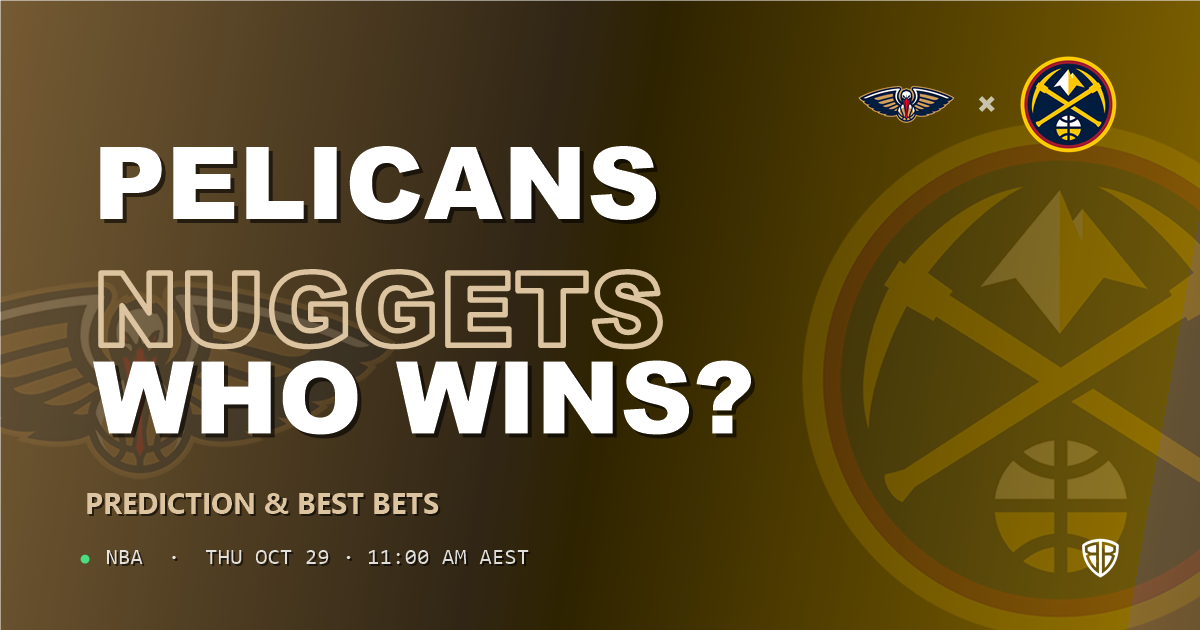New Orleans Pelicans vs Denver Nuggets Prediction & Picks, October 28, 2026