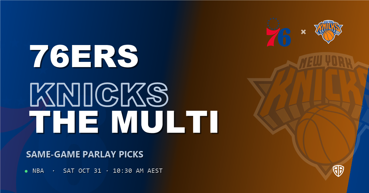 Philadelphia 76ers vs New York Knicks Prediction & Same Game Parlay picks, October 30, 2026