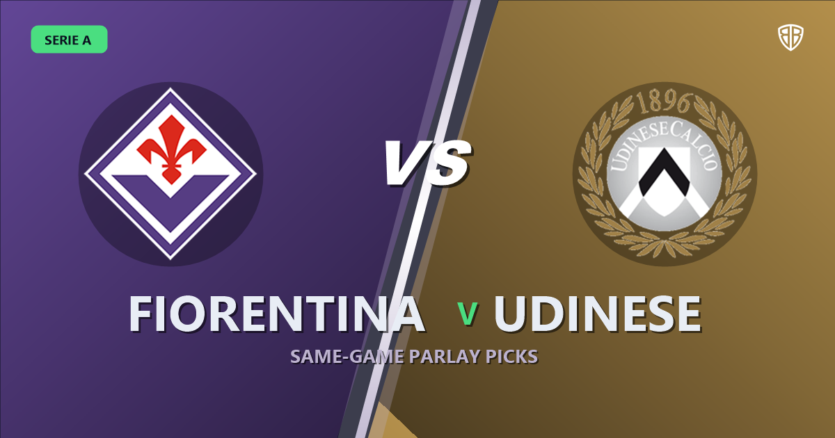 Fiorentina vs Udinese Prediction & Same Game Parlay picks Top SGP: Smart Betting Angles