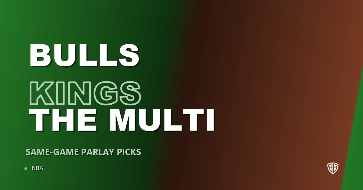 Chicago Bulls vs Sacramento Kings Prediction & Same Game Parlay picks Key Insights: Analytics Breakdown