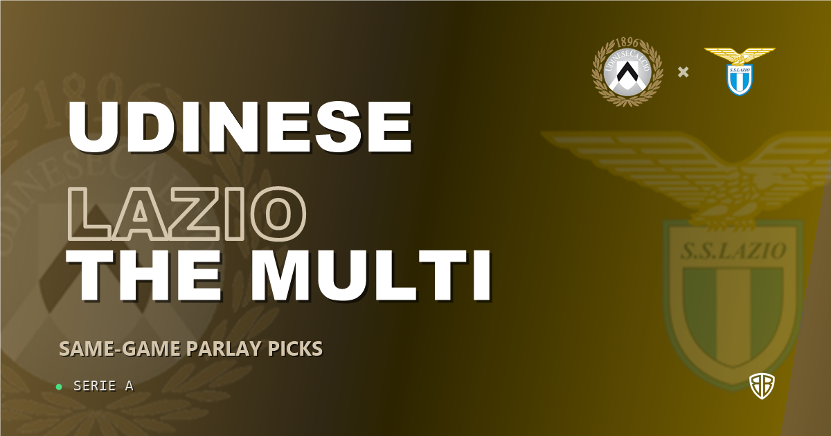 Udinese vs Lazio Prediction & Same Game Parlay picks Top SGP: Our Expert Serie A Analysis