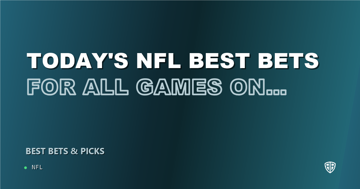 Today's NFL Best Bets for ALL Games on Sunday 09/20