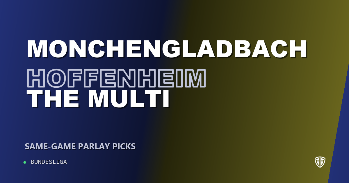 Borussia Monchengladbach vs TSG Hoffenheim Prediction & Same Game Parlay picks Key Insights: Analytics Breakdown