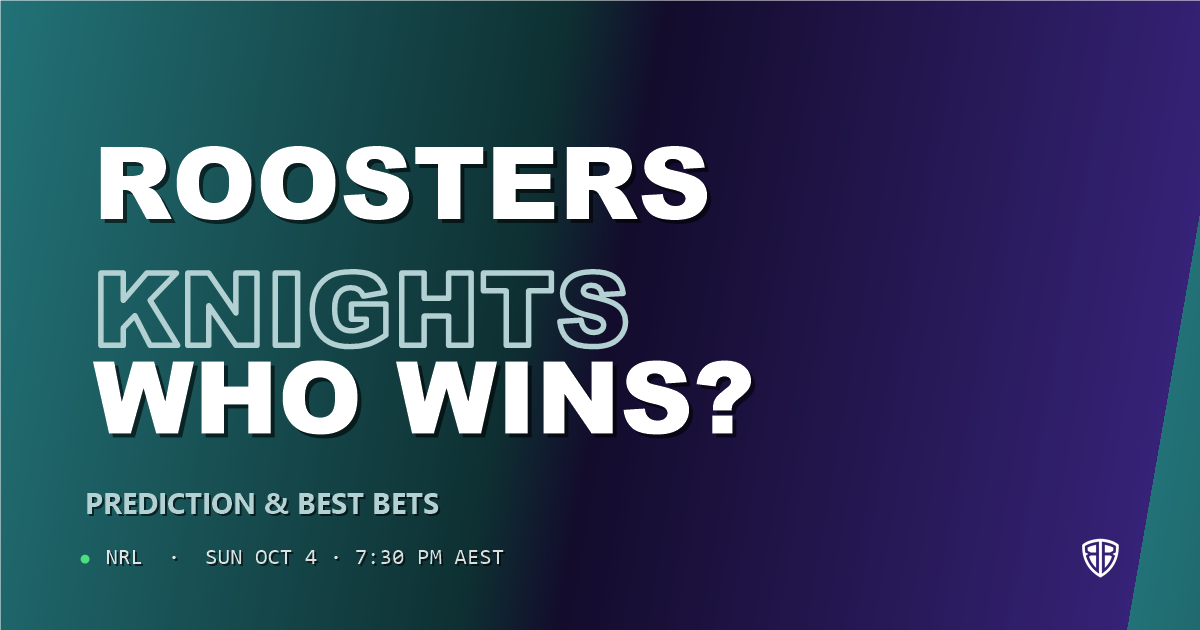Sydney Roosters vs Newcastle Knights Prediction & Picks (Harrison Graham Key Factor): High-Value Opportunity