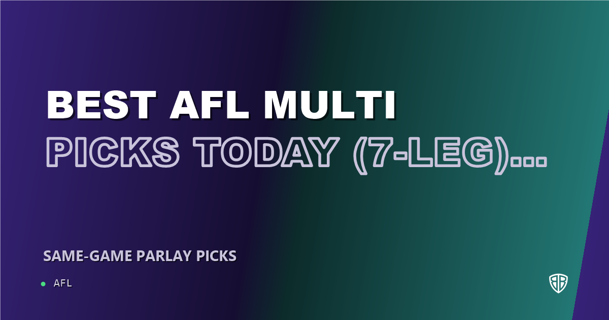 AFL news: Best AFL Multi Picks Today, Wednesday 04/08 (7-Leg) Featuring Jye Caldwell!: Expert Footy Selections