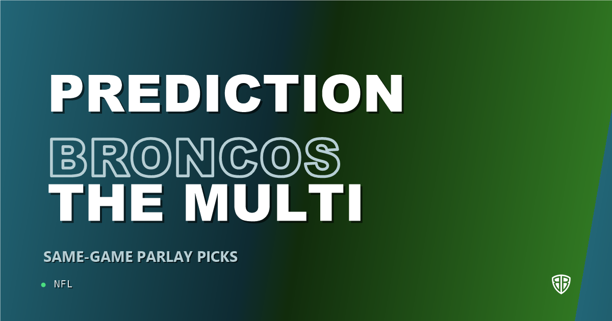 Denver Broncos vs Los Angeles Rams Prediction & Same Game Parlay Picks: Best SGP Options