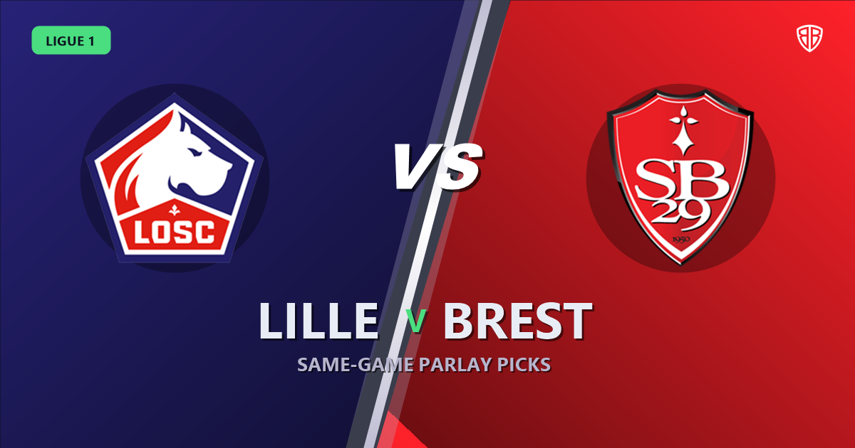 Lille vs Brest Prediction & Same Game Parlay picks Key Insights: High-Value Opportunity