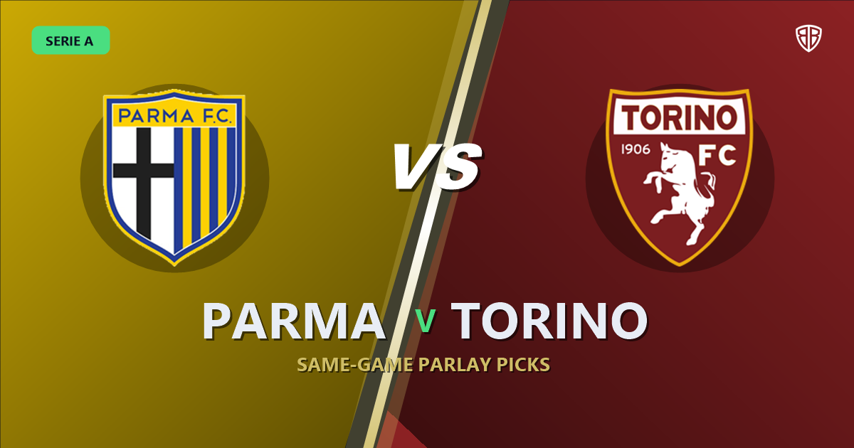 Parma vs Torino Prediction & Same Game Parlay picks Value Parlay: Analytics Breakdown