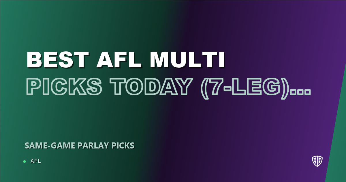 AFL news: Best AFL Multi Picks Today, Thursday 04/09 (7-Leg) Featuring Jye Caldwell!: Beat the Bookies