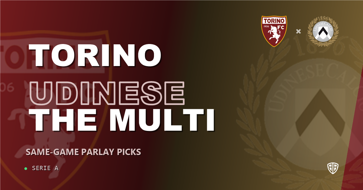 Torino vs Udinese Prediction & Same Game Parlay picks Value Parlay: Smart Betting Angles